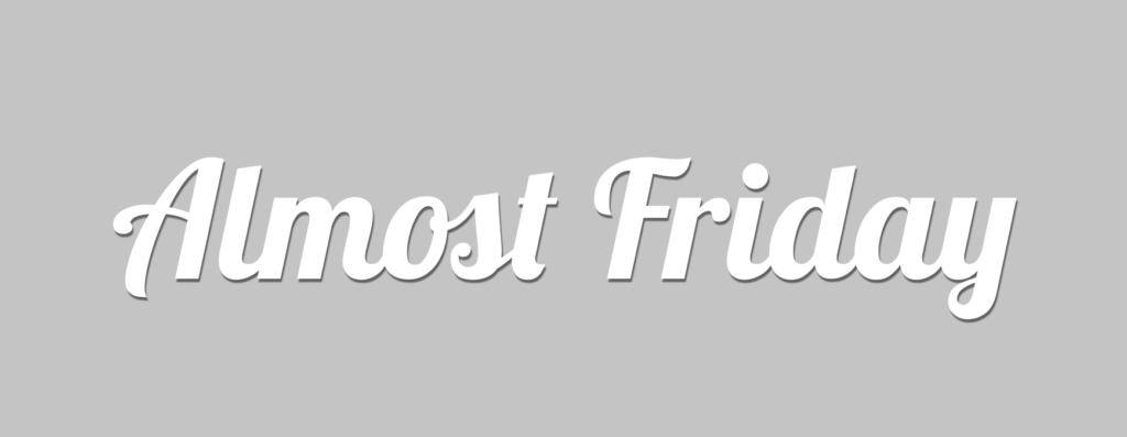 Almost Friday Transparent PNG Image