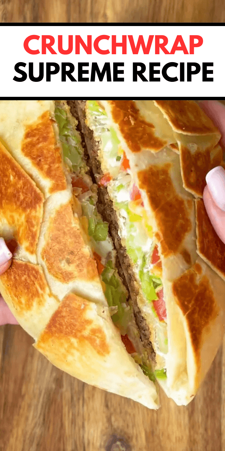 Crunchwrap Supreme Recipe