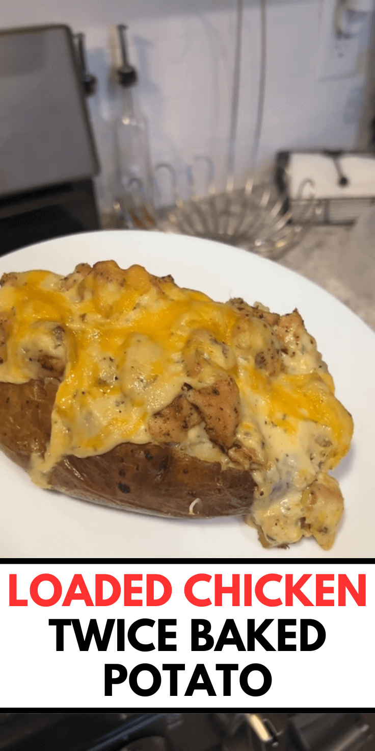 Loaded Chicken Twice Baked Potato